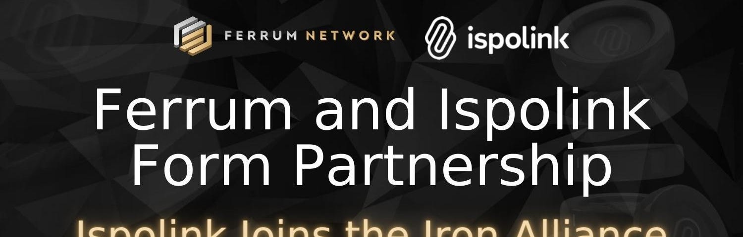 Ferrum and Ispolink Form Partnership — Ispolink Joins the Iron Alliance