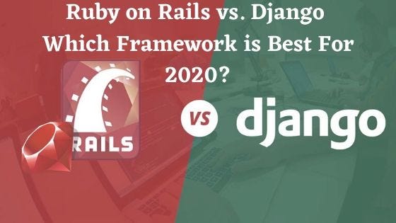Ruby on Rails vs. Django