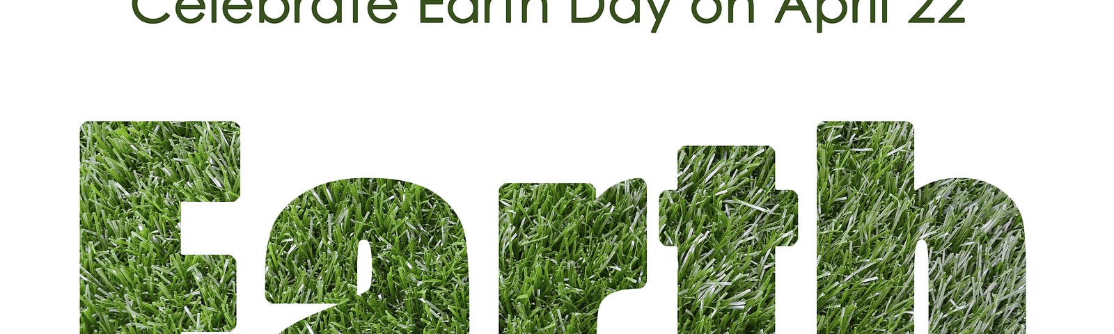 Earth Day, April 22, concept with outline in green grass with Earth in text and a red butterfly under the “h.”