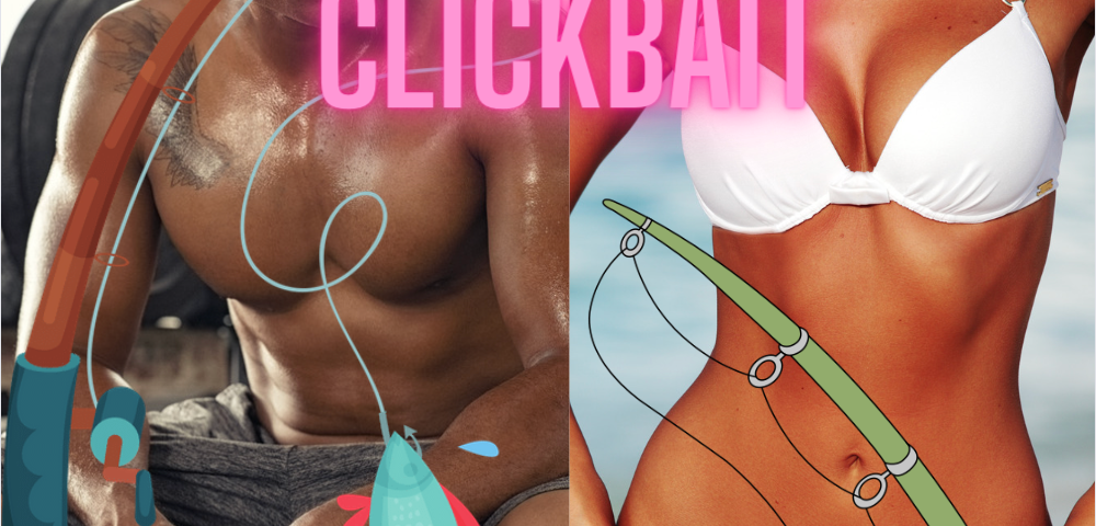 a sexy man and woman with fishing rods. The word CLICKBAIT written across them in higlighted pink