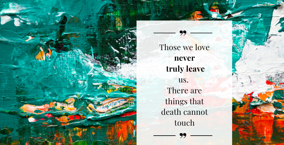 Quote by Jack Thorne which states that those we love never truly leave us. There are things that death cannot touch