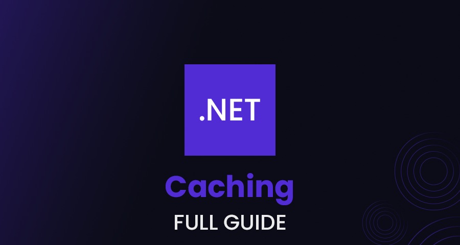 Caching in .NET Full Guide