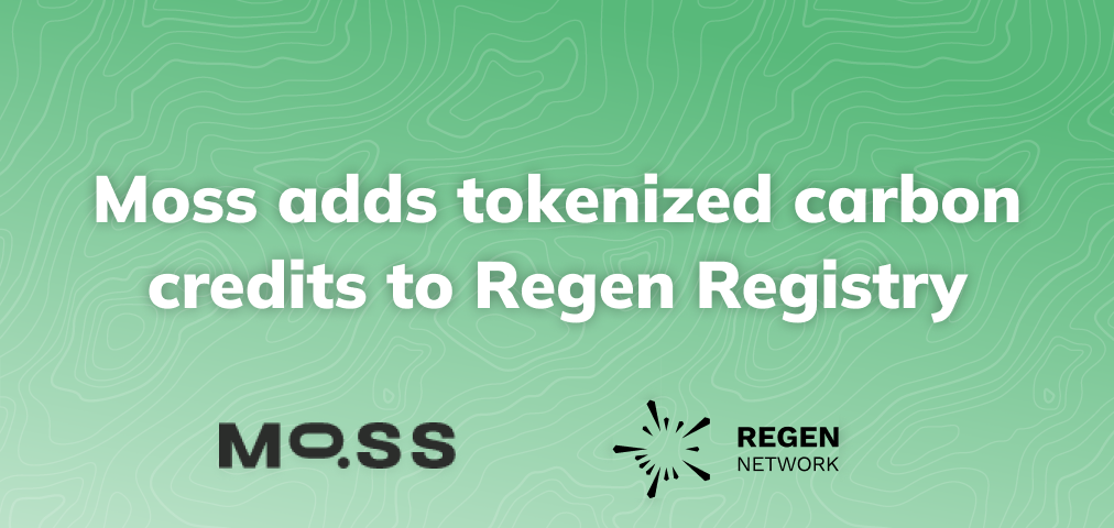 Banner text: Moss adds tokenized carbon credits to Regen Registry