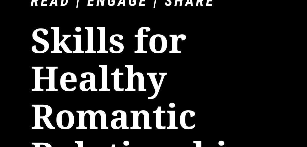 Skills for Healthy Romantic Relationships