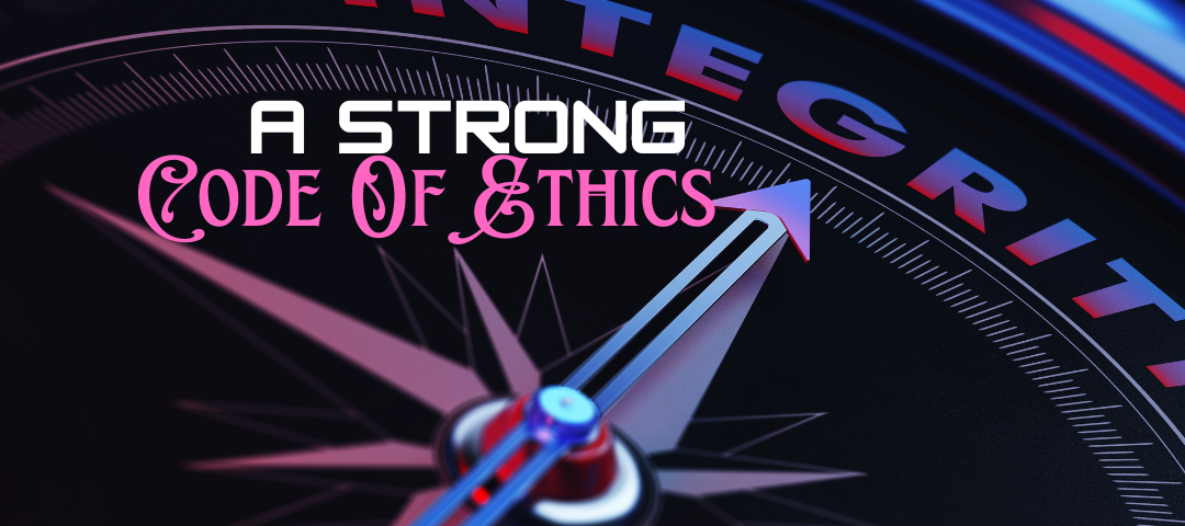 A Strong Code Of Ethics