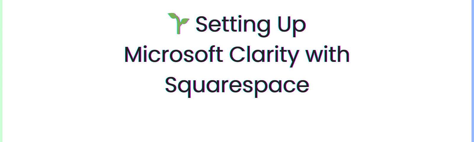 Setting Up Microsoft Clarity with Squarespace