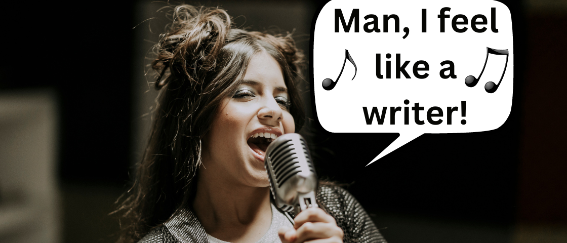A brunette singer with her hair partially up sings into a microphone with a speech bubble to her right stating “Man, I feel like a writer!” with music notes.