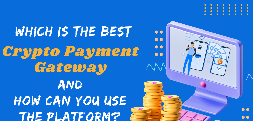 Crypto Payment Gateway Development