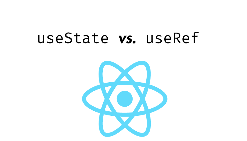 useState versus useRef in React.js