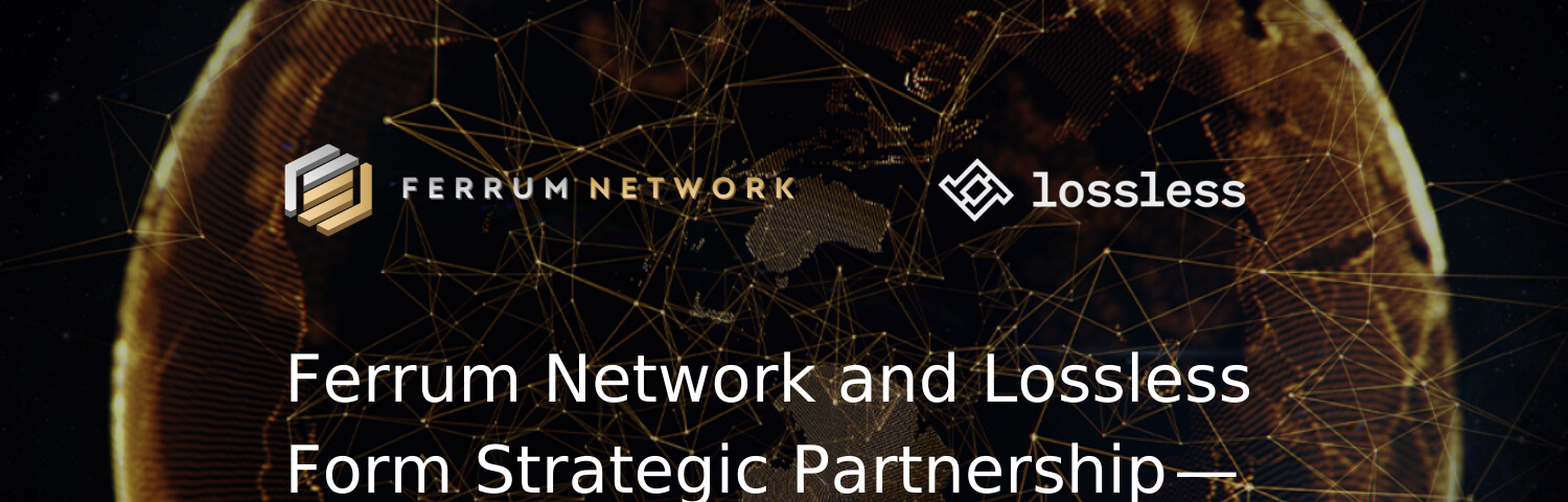 Ferrum Network and Lossless Form Strategic Partnership — Lossless Joins the Iron Alliance