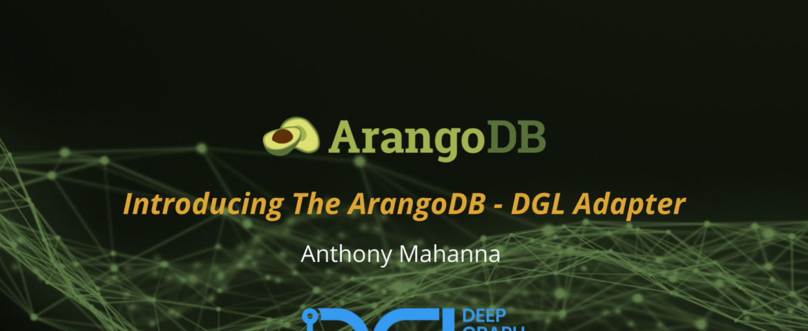 Introducing the ArangoDB-DGL Adapter