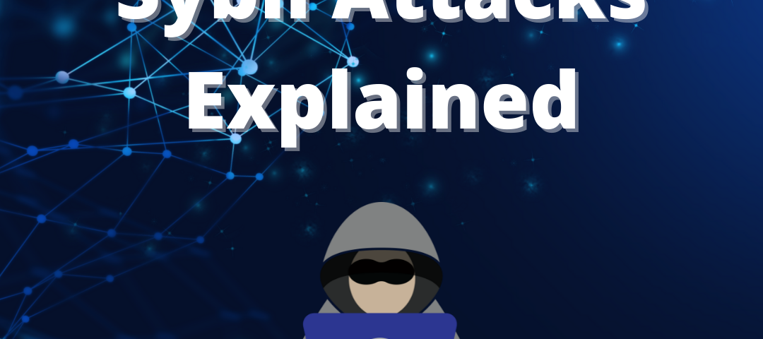 What are Sybil Attacks on the Blockchain