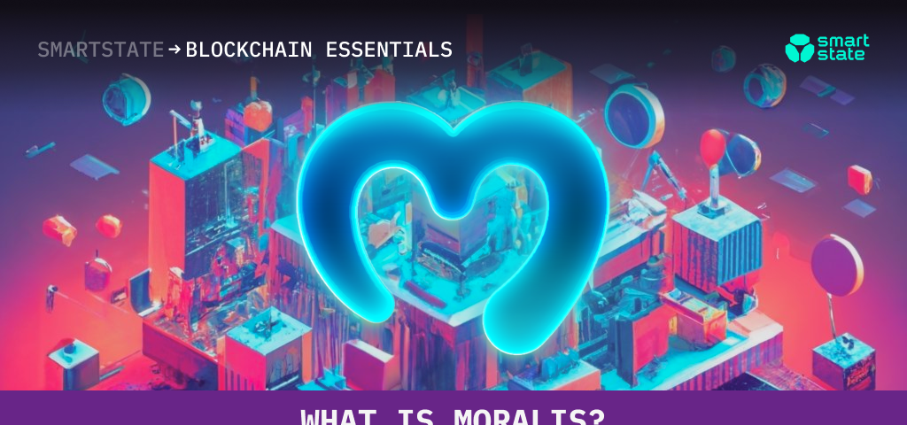 What is Moralis? — SmartState.tech