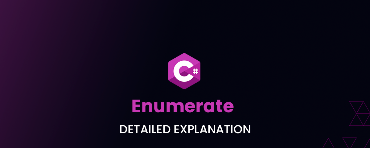 Enumerate in C#: Detailed Explanation