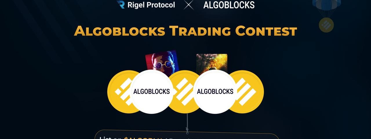 $ALGOBLK Trading Contest is live on Rigel Protocol