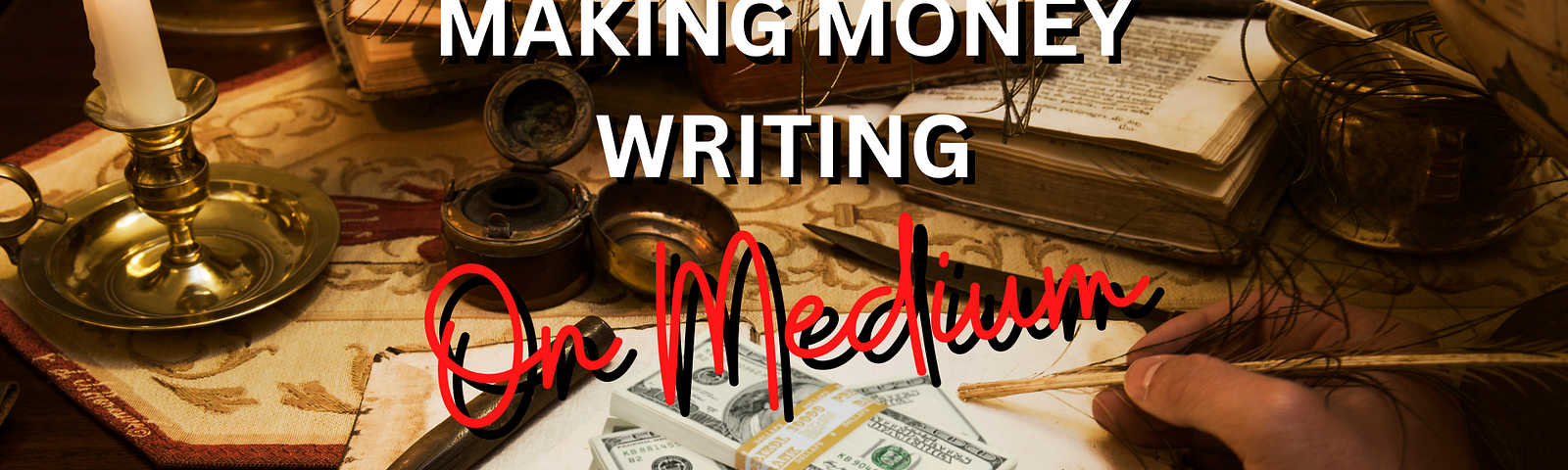 new medium publication titled making money writing