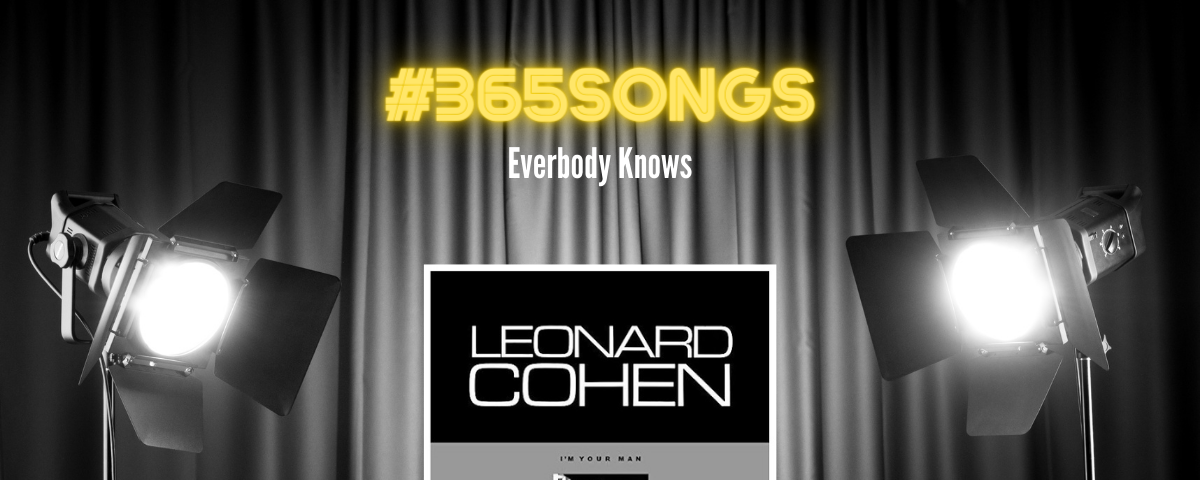 Everybody Knows-Leonard Cohen