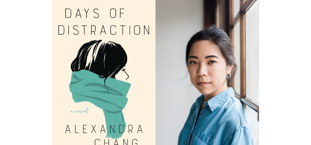 Cover of “Days of Distraction” and photo of Alexandra Chang