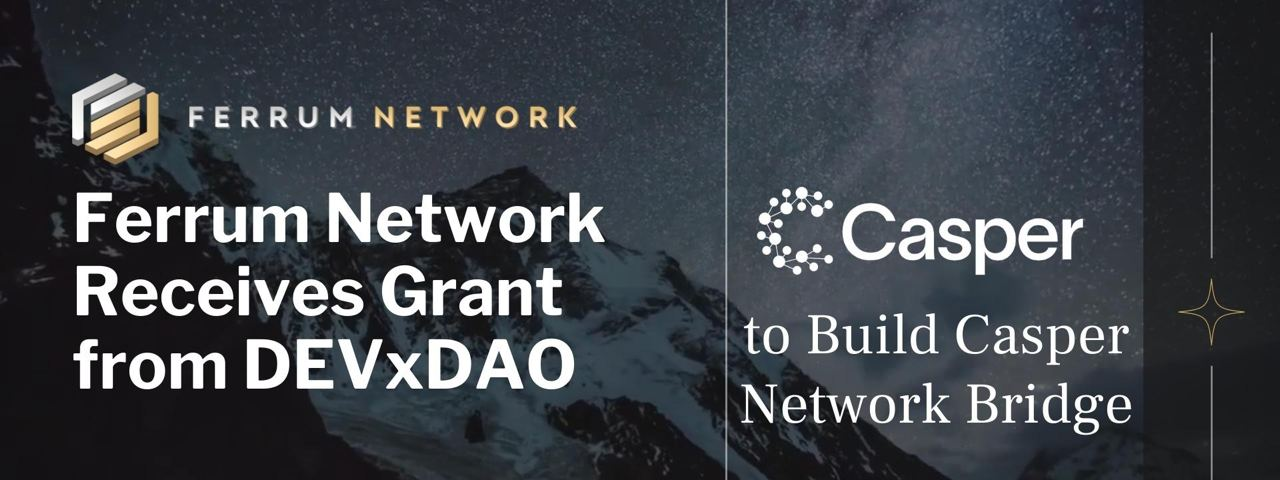 Ferrum Network Receives Grant from DEVxDAO to Build Casper Network Bridge