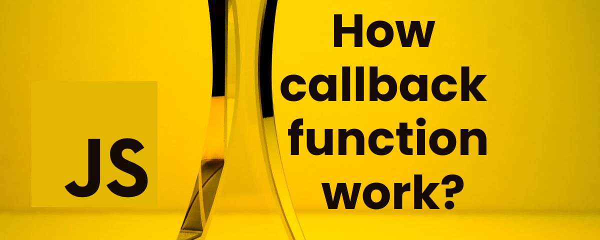 How callback function work in Javascript?