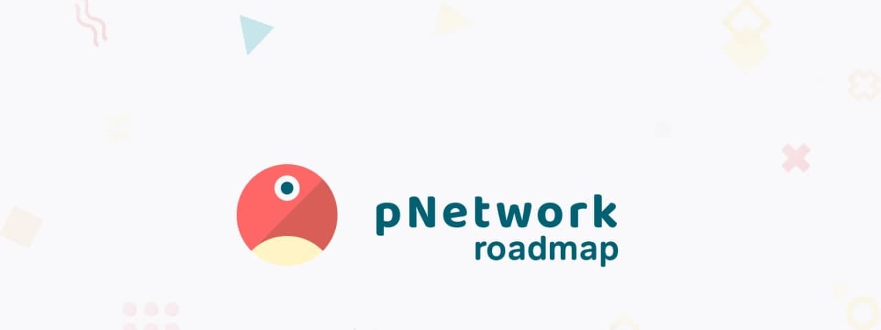 pNetwork roadmap updated