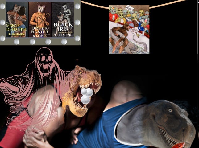 Photo of two wrestlers in a dark ring. One has an orange dinosaur head and is swallowing one of the 3 golfballs in his mouth. The other has a gray dinosaur head and has an orange fish in his mouth, or rubbing his teeth. A ghost is over the orange one’s shoulder. Ryan Klemek’s original artwork hangs at the top. It’s weird, with seductive cats and humans, and Big Foot wrestling the Loch Ness Monster.