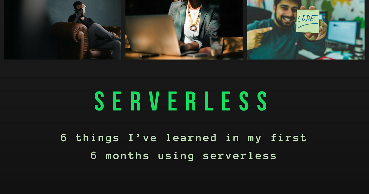 Things I’ve learned using serverless