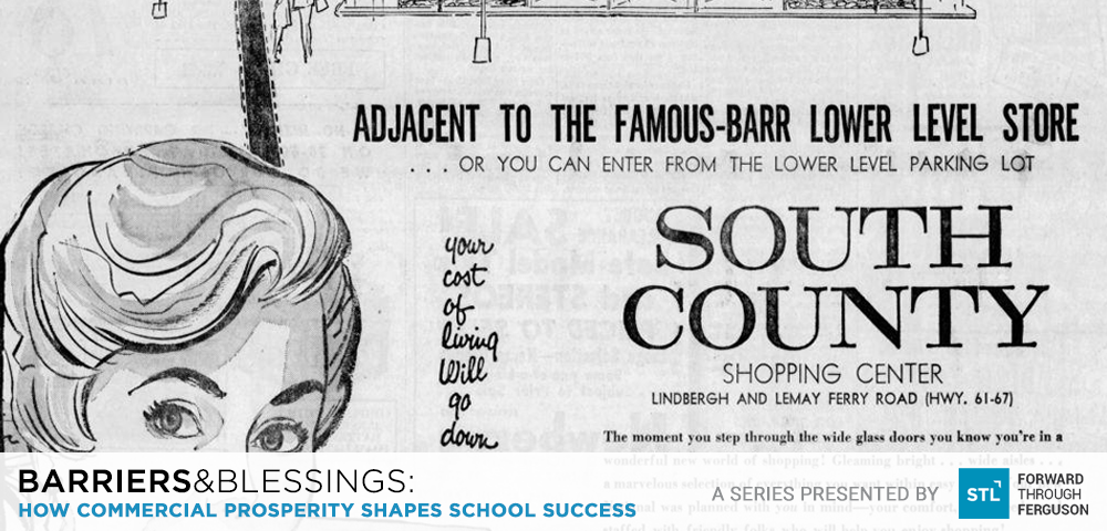 Barriers & Blessings: How Commercial Prosperity Shapes School Success A Series Presented by Forward Through Ferguson