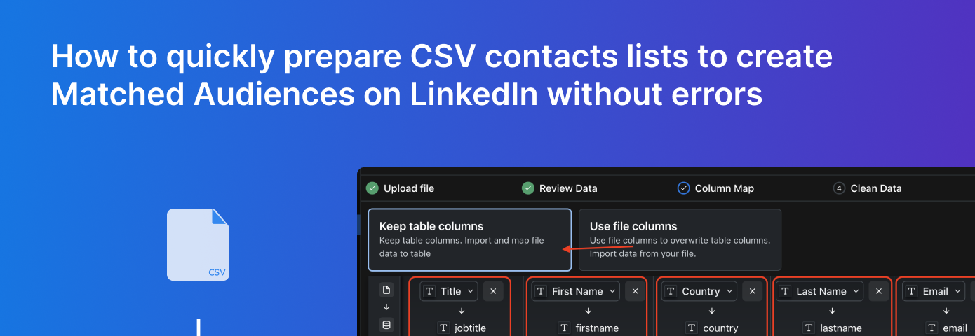 CSV to linkedin campaign manager with column mapping