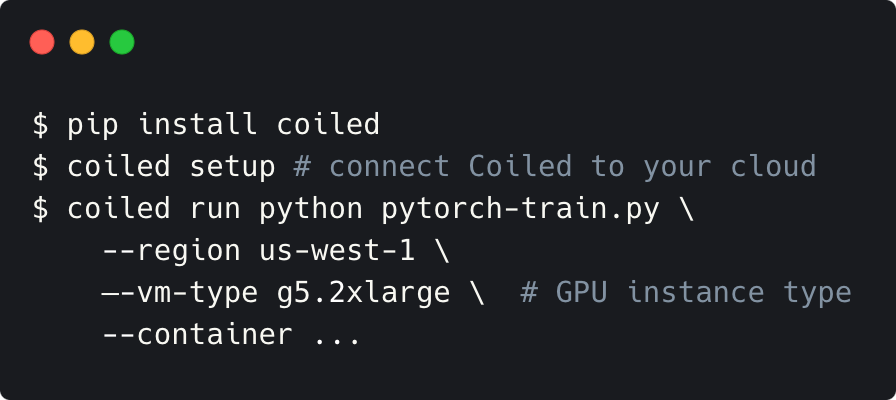 Code snippet using Coiled run to execute a Python script on a GPU-enabled VM in the cloud.