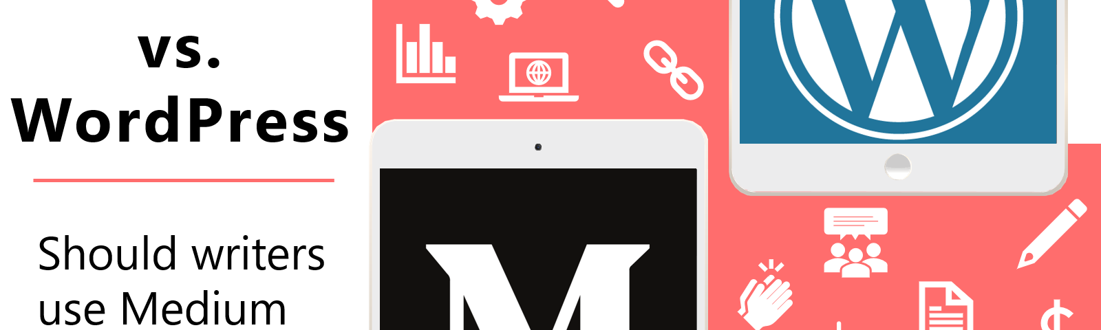 medium vs wordpress, medium wordpress comparison, medium reasons to use, medium create free blog, publish blog on medium