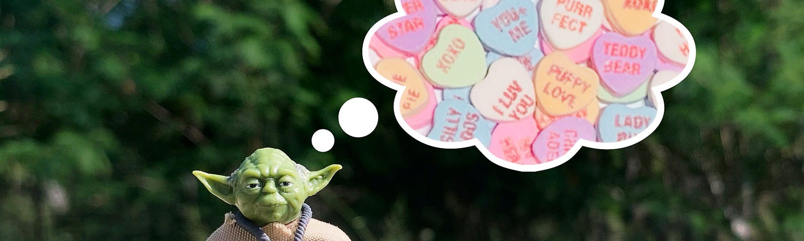 Yoda decodes the candy hearts you got on Valentine’s Day.