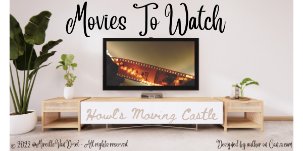 Movies To Watch “Howl’s Moving Castle” (Author on Canva.com)