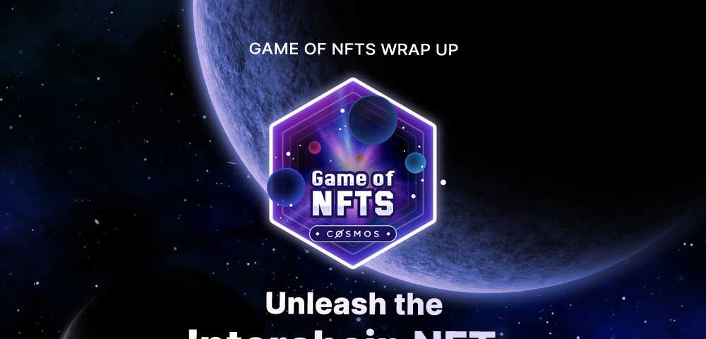 Game of NFTs — Unleash Interchain NFTS