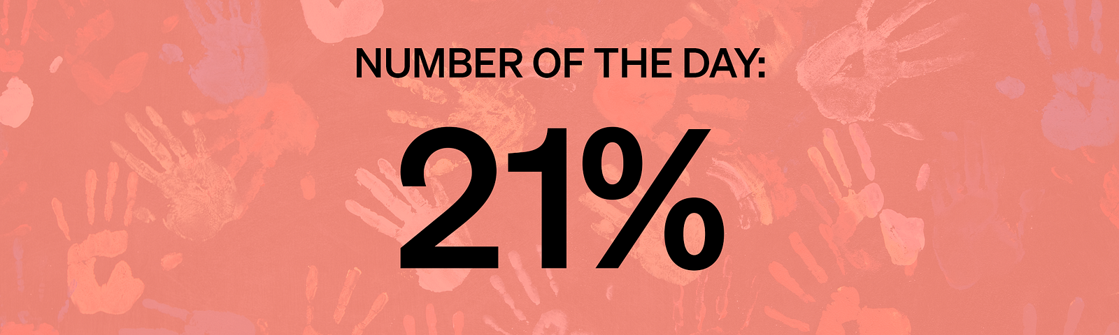 Marker # of the Day: 21% — That’s how many companies have experienced workers quitting to focus on childcare demands