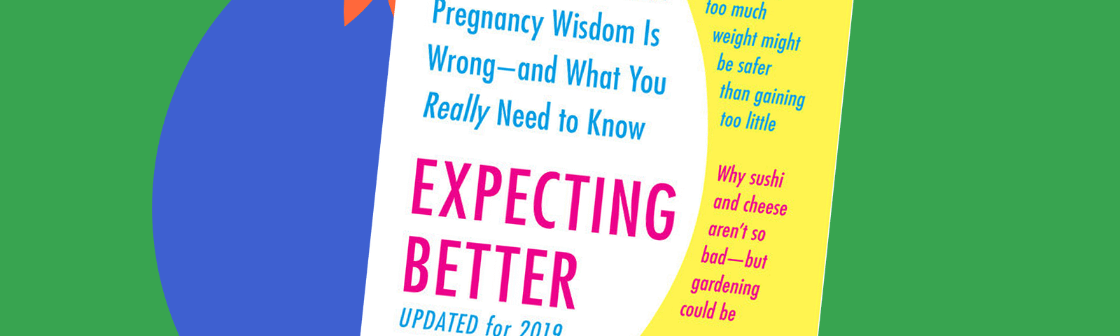 Book jacket cover of Expecting Better by Emily Oster