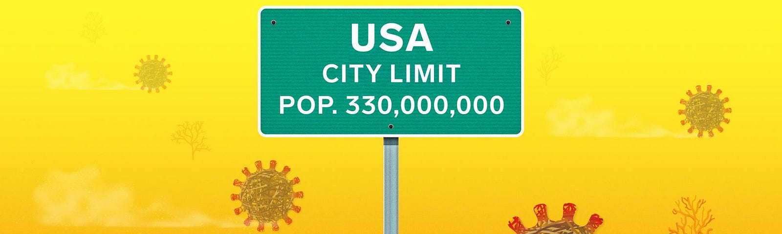 A sign that reads, “USA CITY LIMIT POP. 330,000,000.”