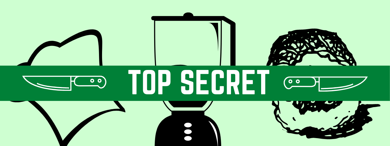 Green graphic showing a chef’s hat and blender along with a banner reading “TOP SECRET,” flanked by two chef’s knives