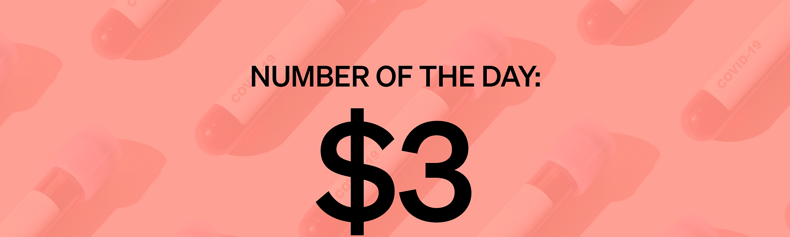 Number of the Day: $3 Per Dose