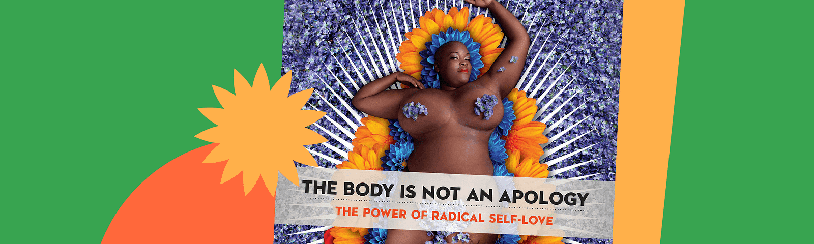 Book jacket cover for The Body Is Not An Apology: The Power of Radical Self-Love by Sonya Renee Taylor.