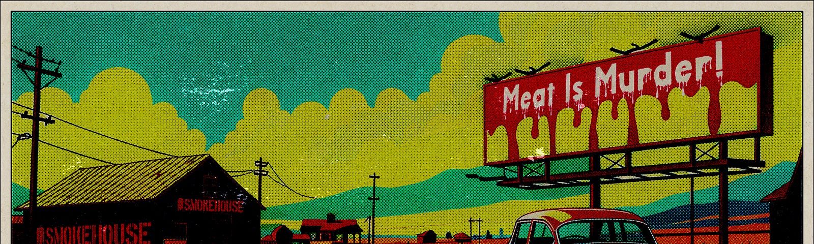 Meat is murder sign across highway from a smokehouse