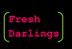 Fresh Darlings