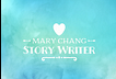 Mary Chang Story Writer