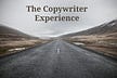 The Copywriter Experience