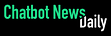 Chatbot News Daily