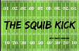The Squib Kick