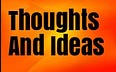 Thoughts And Ideas