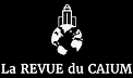 La REVUE du CAIUM