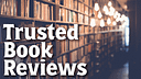 Trusted Book Reviews