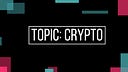 Topic Crypto